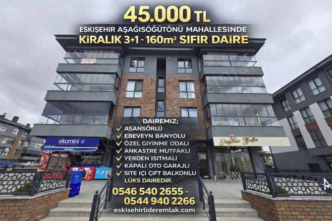 Eskişehir Aşağısöğütönü Mahallesinde Kiralık Daire 3+1 160M2 Sıfır Tepebaşı Aşağı Söğütönü Mah