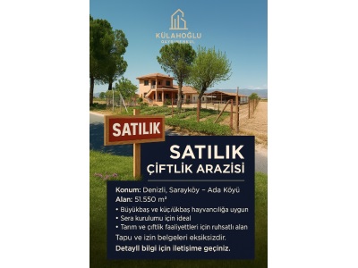 Denizli Sarayköy Ada Mah Satılık Çiftlik 51 550 M2 Külahoğlu Gayrimenkul