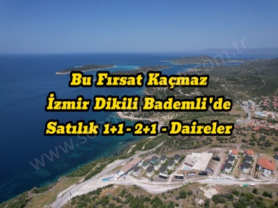 İzmir Dikili Bademli De Bu Fırsat Kaçmaz Satılık Daire 1+1 2+1 Ler Detay Açıklamada Mah