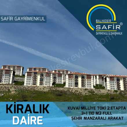 Balıkesir Kiralık Daire Safir Den Kuvai Milliye Toki 2 Etapta 3+1 110 M2 Full Şehir Manzaralı Arakat Karesi Kuva-i