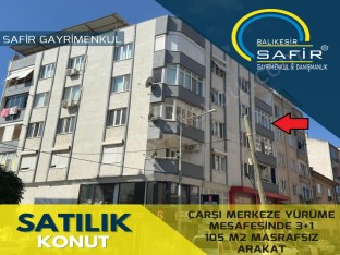 BALIKESİR SATILIK DAİRE SAFİR DEN ÇARŞI MERKEZE YÜRÜME MESAFESİNDE 3+1 105 M2 MASRAFSIZ ARAKAT
