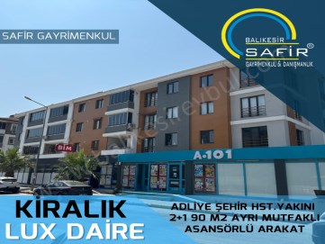 BALIKESİR KİRALIK DAİRE SAFİR DEN ADLİYE ŞEHİR HST.YAKINI 2+1 90 M2 AYRI MUTFAKLI ASANSÖRLÜ ARAKAT