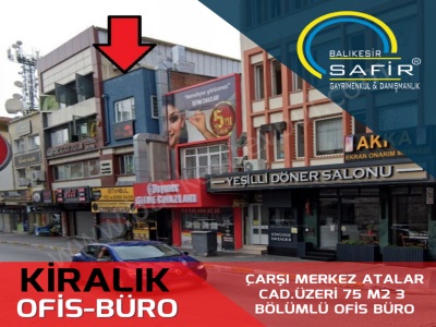 Balıkesir Kiralık Ofis  Büro Safir Den Çarşı Merkez Atalar Caddesi Üzeri 75 M2 3 Bölümlü 2+1 Karesi Eskikuyumcular