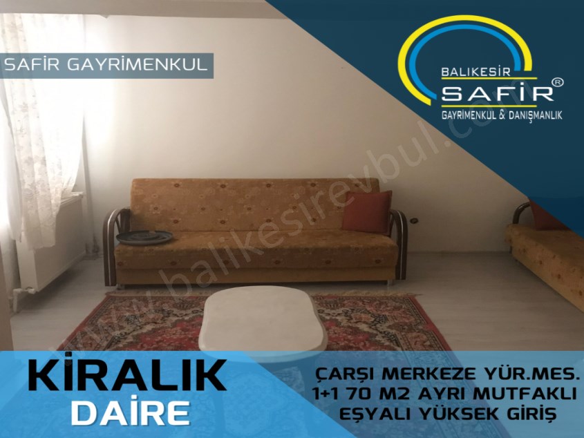 BALIKESİR KİRALIK DAİRE SAFİR DEN ÇARŞI MERKEZE YÜR.MES.1+1 70 M2 AYRI MUTFAKLI EŞYALI YÜKSEK GİRİŞ