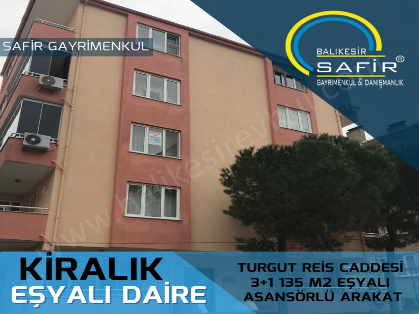 BALIKESİR EŞYALI KİRALIK DAİRE SAFİR DEN TURGUT REİS CAD.3+1 135 M2 EŞYALI ASANSÖRLÜ ARAKAT