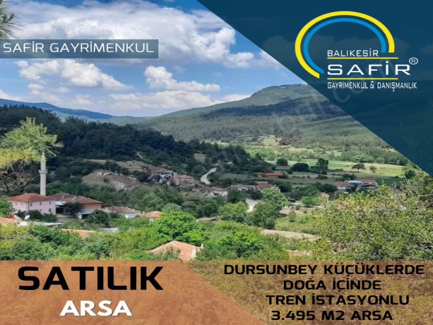 BALIKESİR SATILIK ARSA SAFİR DEN DURSUNBEY KÜÇÜKLERDE DOĞA İÇİNDE TREN İSTASYONLU 3.495 M2 ARSA