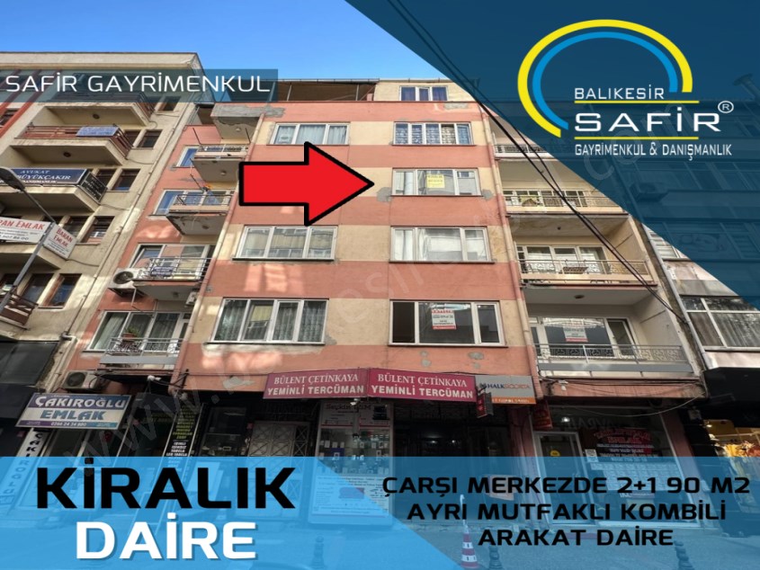 BALIKESİR KİRALIK DAİRE SAFİR DEN ÇARŞI MERKEZDE 2+1 90 M2 AYRI MUTFAKLI KOMBİLİ ARAKAT DAİRE 