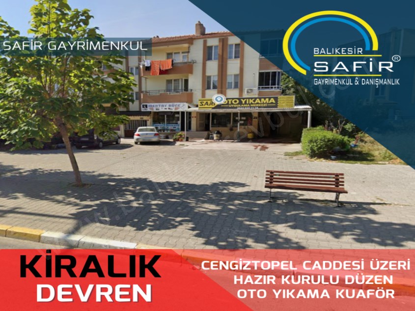 BALIKESİR DEVREN KİRALIK SAFİR DEN CENGİZTOPEL CADDESİ ÜZERİ HAZIR KURULU DÜZEN OTO YIKAMA KUAFÖR