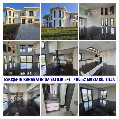 ESKİŞEHİR KARABAYIR DA SATILIK 5+1 995m2 ARSALI 400m2 LÜKS VİLLA