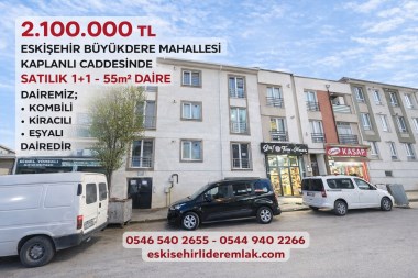 ESKİŞEHİR BÜYÜKDERE MAHALLESİNDE SATILIK 1+1 EŞYALI DAİRE