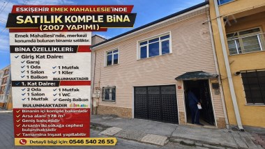 ESKİŞEHİR EMEK MAH. SATILIK 2 DAİRELİK BİNA