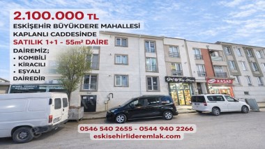 ESKİŞEHİR BÜYÜKDERE MAHALLESİNDE SATILIK 1+1 EŞYALI DAİRE