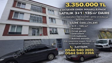 ESKİŞEHİR EMEK MAHALLESİNDE SATILIK 3+1   135m2 DAİRE