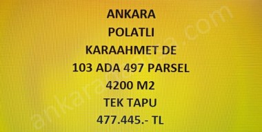 ANKARA POLATLI KARAAHMETDE 4200 m2 TEK TAPU TARLA