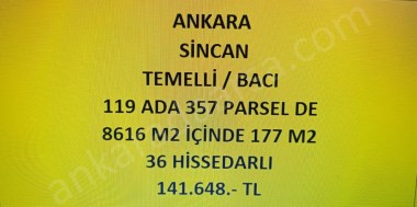 ANKARA SİNCAN TEMELLİ  BACI DA 34+143=177 m2 HİSSELİ TAPULU TARLA 
