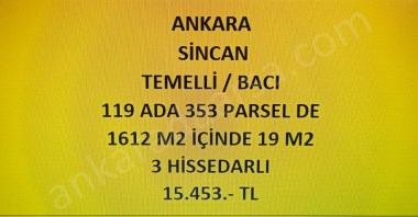 ANKARA SİNCAN TEMELLİ BACI DA 19 m2 HİSSELİ TAPULU TARLA 