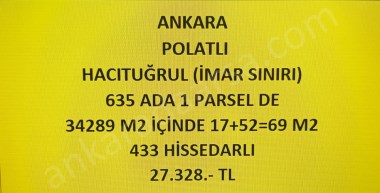 ANKARA POLATLI  HACITUĞRUL DA İMAR İÇİNDE 17+52=69  M2 HİSSELİ TAPULU TARLA