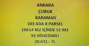 ANKARA ÇUBUK KARAMAN DA 51 M2 HİSSELİ TAPULU ARSA