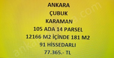 ANKARA ÇUBUK KARAMAN DA 38+143=181  M2 HİSSELİ TAPULU ARSA