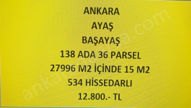 ANKARA AYAŞ BAŞAYAŞ DA 15 M2 HİSSELİ TAPULU TARLA