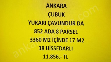 ANKARA ÇUBUK YUKARI ÇAVUNDUR DA 17 M2 HİSSELİ TAPULU TARLA