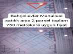 bahçelievler satılık arsa