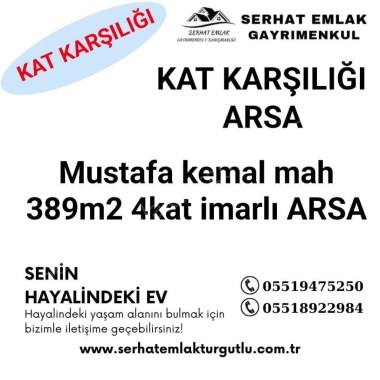 TURGUTLU KAT KARŞILIĞI ARSA 389M2 4 KAT İMARLI 8 ADET ÇİFT DAİRE ÇIKIYOR KÖŞE PARSEL