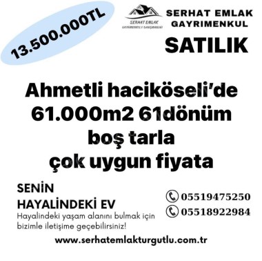 AHMETLİ SATILIK HACIKÖSELİ KÖYÜNDE 61 DÖNÜM TARLA
