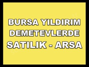 YILDIRIM DEMETEVLERDE PAZARLIKSIZ SATILIK MÜSTAKİL TAPULU İKİKAT İMARLI 115M2 ARSA