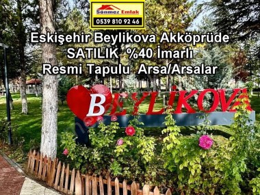 ESKİŞEHİR BEYLİKOVA AKKÖPRÜ,DE SATILIK YÜZDE 40 KONUT İMARLI 890M2 ARSA