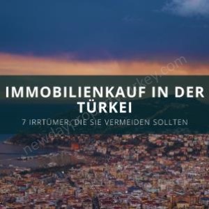 Türkiye'de mülk satın almak: Kaçınmanız gereken 7 hata