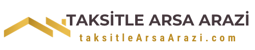Taksitle Arsa Arazi