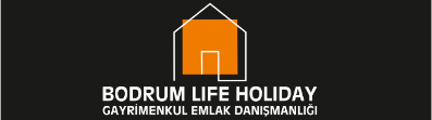 Bodrum Life Holiday Gayrimenkul Emlak Danışmanlığı